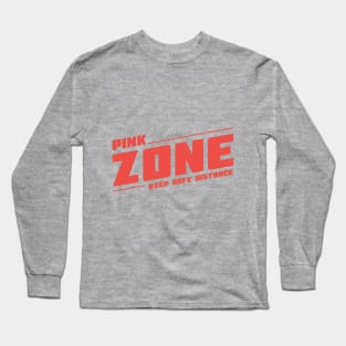 Pink Zone Keep Safe Distance Long Sleeve T-Shirt